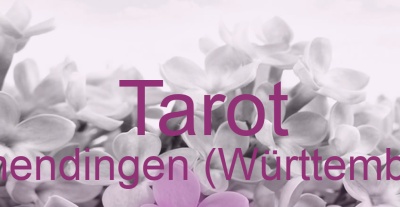 Tarot Allmendingen (Württemberg) | Top-Experten für Kartenlegen, Wahrsagen, Hellsehen, Zukunftsdeutung.